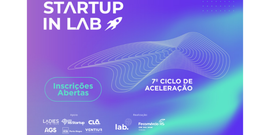 7º Startup in Lab_crédito Fecomércio-RS Divulgação